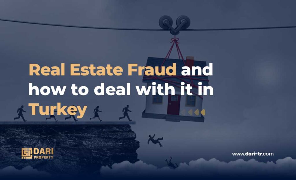 Real estate fraud and how to deal with it in Turke
